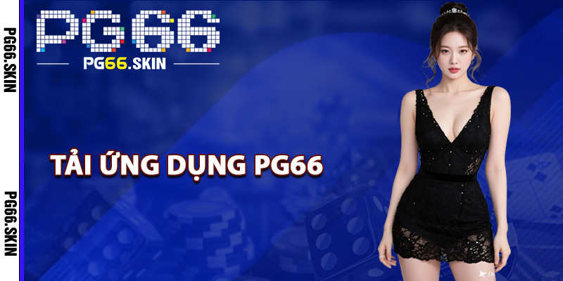 PG66 fifa55nid | Nhà Cái Mới Đa Dạng Game Đổi Thưởng HOT 12 Tải ứng dụng PG66